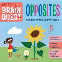 My First Brain Quest: Opposites