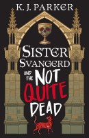 Sister Svangerd and the Not Quite Dead