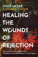 Healing the Wounds of Rejection