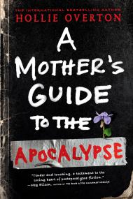 A Mother’s Guide to the Apocalypse